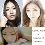 DIVA’s Night vol.3 CLOSET-st 〜presents〜