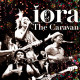 iora The Caravan 「鳥の国の冒険・第1話 〜ゴロンドゥリーナ〜」11th. CD  『Golondrina』 発売記念ライブ！！