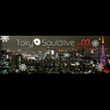 TOKYO SOULDRIVE vol.3