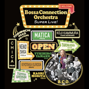Bossa Connection Orchestra Super Live 2024
