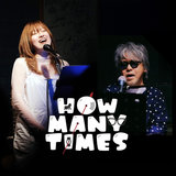 HOW MANY TIMES 東京公演 『Lighthouse～further away～』