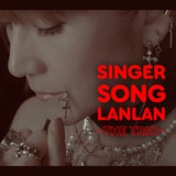 SINGER　SONG　LANLAN－THE TRIO－